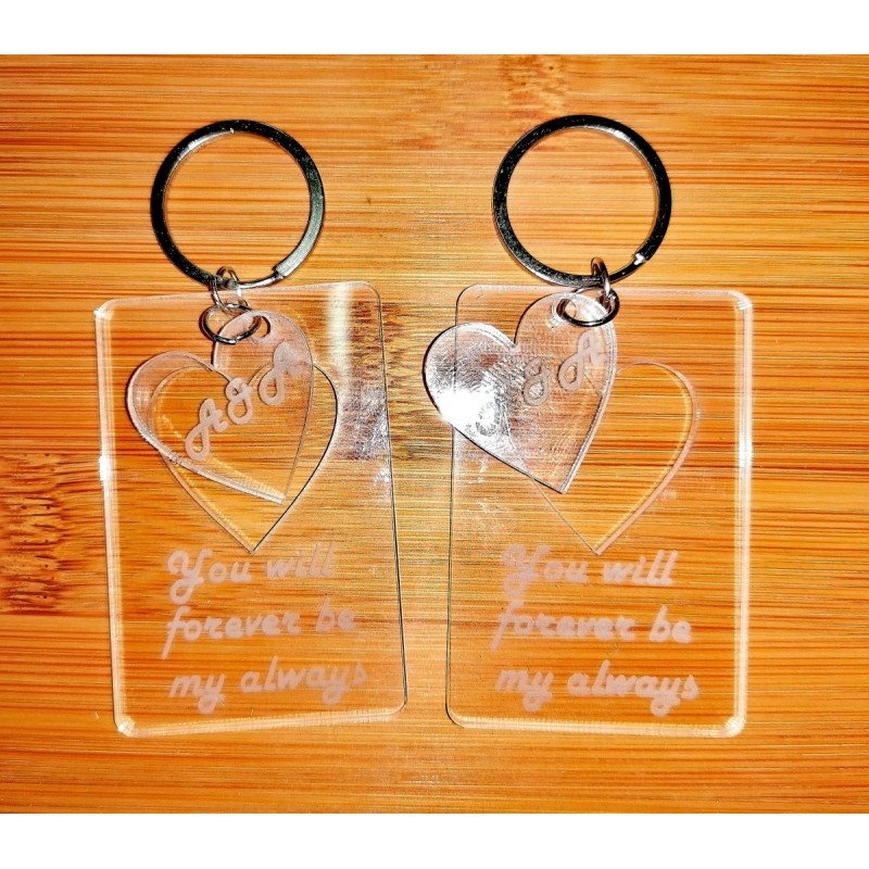 Keychain plexy glass   "you wil forever be my always
